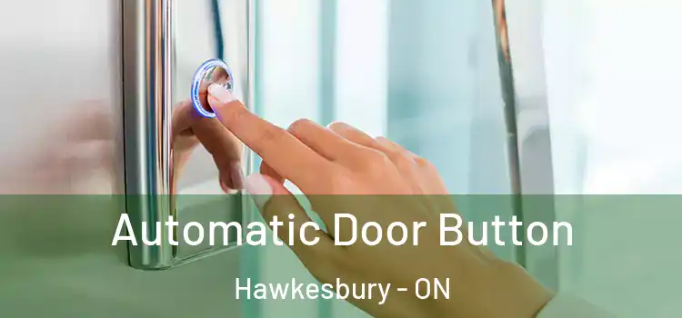 Automatic Door Button Hawkesbury - ON