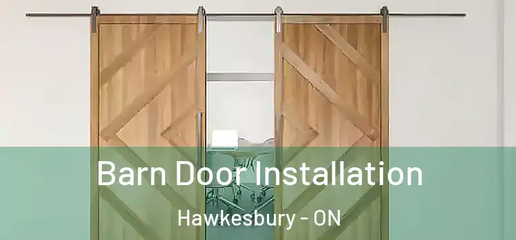  Barn Door Installation Hawkesbury - ON