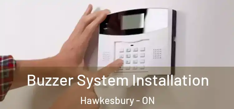Buzzer System Installation Hawkesbury - ON