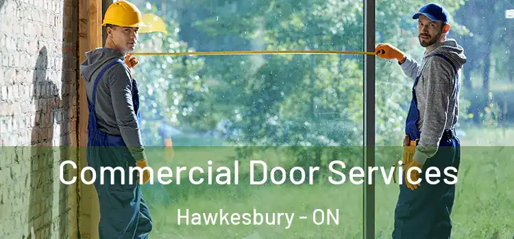 Commercial Door Services Hawkesbury - ON