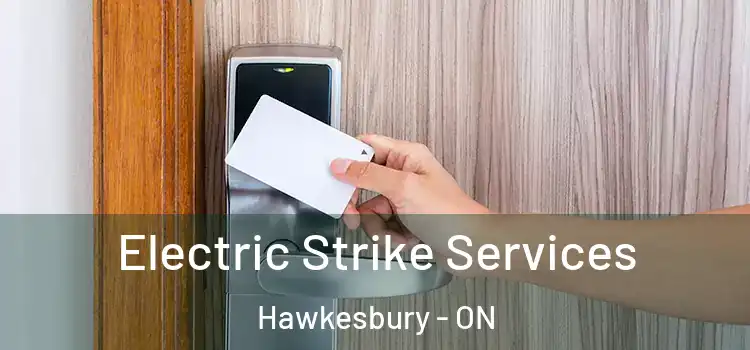  Electric Strike Services Hawkesbury - ON