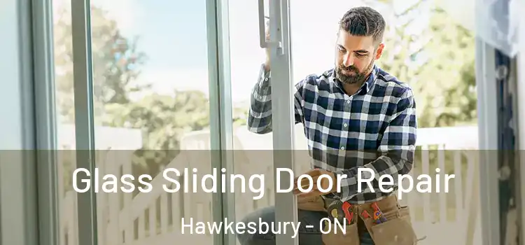 Glass Sliding Door Repair Hawkesbury - ON