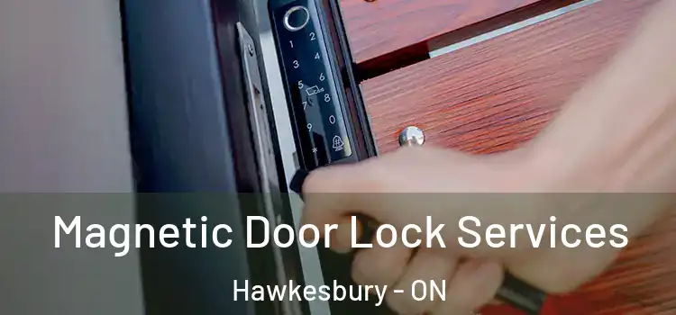 Magnetic Door Lock Services Hawkesbury - ON
