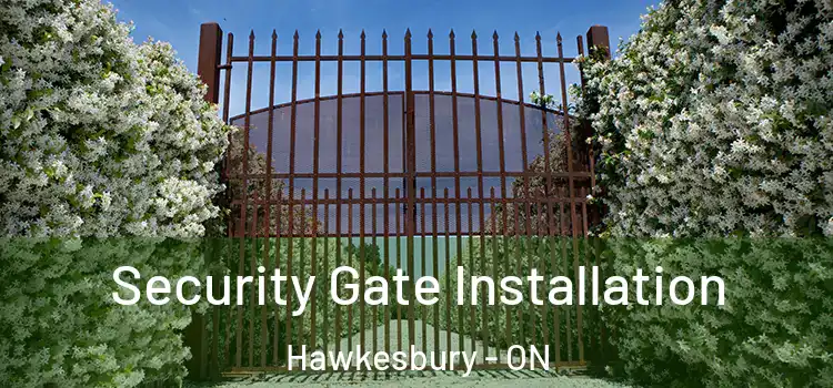 Security Gate Installation Hawkesbury - ON