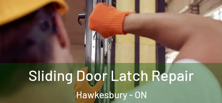Sliding Door Latch Repair Hawkesbury - ON